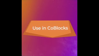 Use in CoBlocks - CoSpaces Edu Feature Friday
