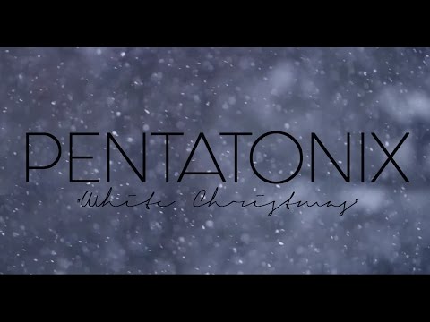 PENTATONIX - WHITE CHRISTMAS (LYRICS)
