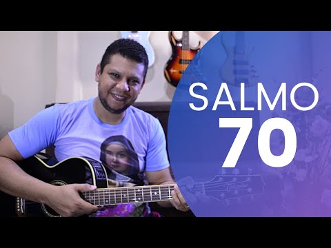 Salmo 70 - Salmos e Canções