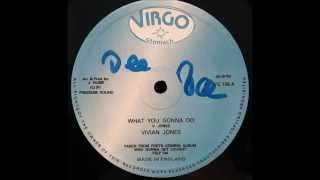 Vivian Jones - What you Gonna Do / Dub
