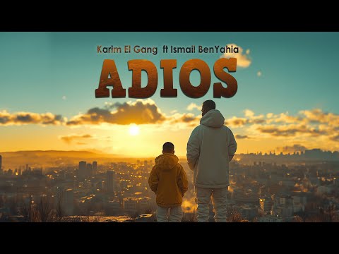 Karim El Gang X Ismail Benyahia - Adios (Official Lyric Video)