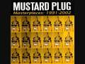 Mustard Plug - We're Gunna Take on the World