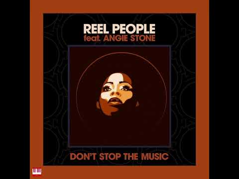 Reel People feat. Angie Stone - Don't Stop The Music (Art Of Tones Modern Disco Mix) [REEL PEOPLE...