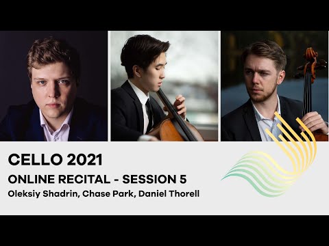 75th Concours de Genève - Cello Online Recital - Session 5 (Shadrin, Park, Thorell)