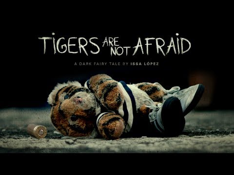 Tigers Are Not Afraid - Official Trailer 2