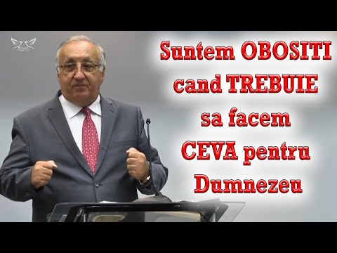 Pavel Rivis Tipei - Suntem obositi cand trebuie sa facem ceva pentru Dumnezeu | PREDICI
