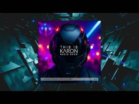 THIS IS KARON - DJ SET #04 - House Disco