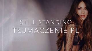 TINI - Still Standing [TŁUMACZENIE PL]