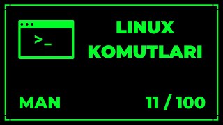 Linux Komutları Dersleri | man | Ders 11