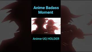Download lagu anime badass moment [UQ HOLDER] #anime #animeedit #uqholder #animebadass #animebadassmoments mp3