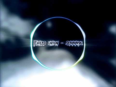 Failed union - Semmmyq || Reverbed || (Audios)