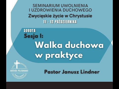 Sesja 1: Walka duchowa w praktyce / Janusz Lindner / 11.10.2025