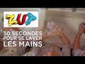 ZUT - 30 secondes pour se laver les mains