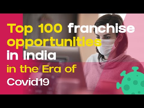 Top 100 Franchise Opportunities in India in the Era of COVID19