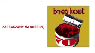 Breakout - Zapraszamy na korridę [Official Audio]
