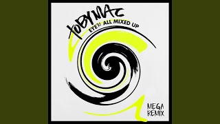 Eye&#39;M All Mixed Up (Mega Remix/Medley)