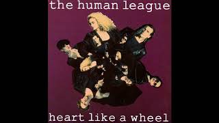 ♪ The Human League - Heart Like A Wheel [William Orbit Remix]