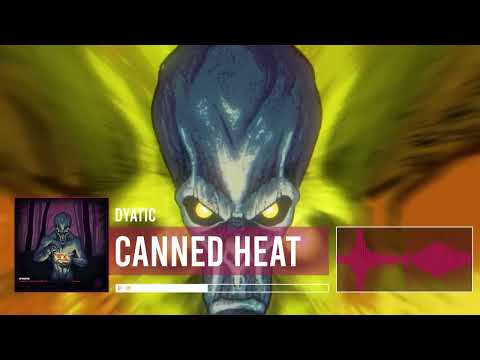 Dyatic - Canned Heat