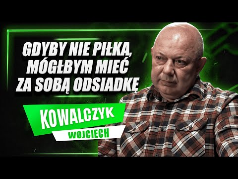 TROCHĘ SIĘ GRAŁO. WOJCIECH KOWALCZYK SZEROKO O SWOJEJ KARIERZE