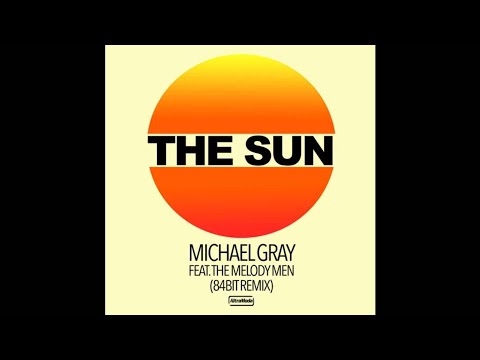 [HOUSE] Michael Gray, The Melody Men - The Sun (84Bit Remix) [Altra Moda]