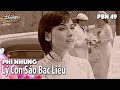 PBN 49 Phi Nhung Lý Con Sáo Bạc Liêu
