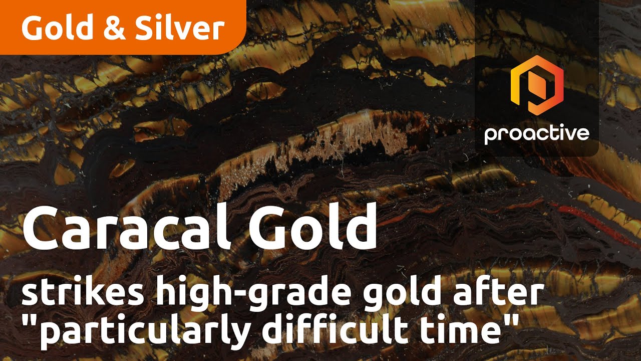Caracal Gold strikes high-grade gold after "particularly difficult time"