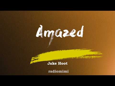 Jake Hoot - Amazed(Lyrics)(The Voice Live 2019)(Lonestar cover)