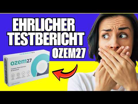 🔥 OZEM27 KAPSELN TESTBERICHT 2026 - INHALTSSTOFFE, WIRKUNG & BEWERTUNGEN