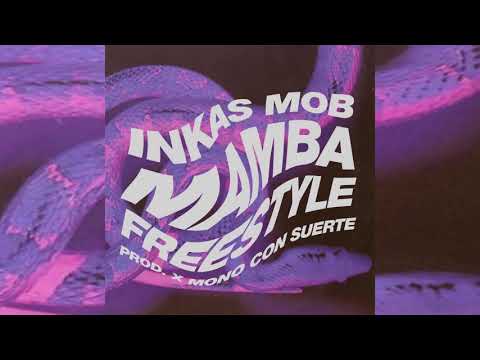 Inkas Mob -  Mamba freestyle [Prod  x Mono con $uerte]
