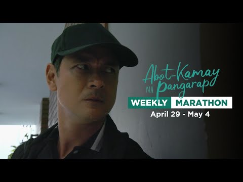 Abot Kamay Na Pangarap: Weekly Marathon (April 29 - May 4, 2024)
