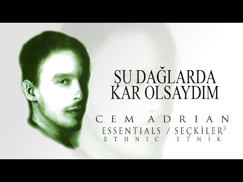 Cem Adrian - Şu Dağlarda Kar Olsaydım (Official Audio)