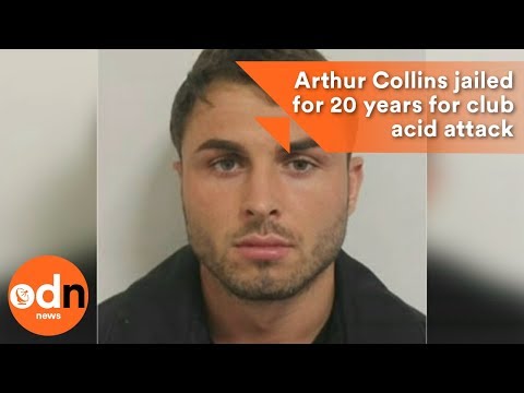 Arthur Collins jailed for 20 years for club acid attack