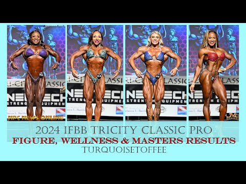 2024 IFBB Tricity Classic Pro Wellness, Figure and Masters Results