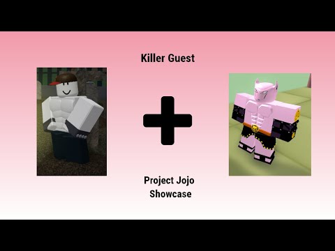Project Jojo Showcase/ Killer Guest
