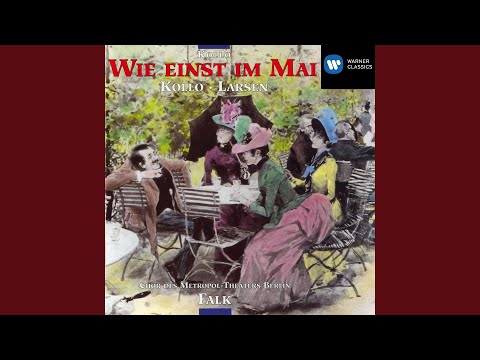 Wie einst im Mai · Operette in 8 Bildern nach der Gesangsposse von R. Bernauer, R. Schanzer und...