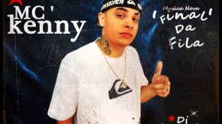 MC KENNY - FINAL DA FILA  ♪( prod.DJ LIMAH MPC♫)