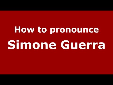 How to pronounce Simone Guerra (Italian/Italy)  - PronounceNames.com