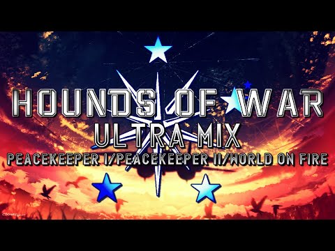 Hounds of War (Project Wingman) - Ultra Mix (Peacekeeper I/Peacekeeper II/World on Fire)
