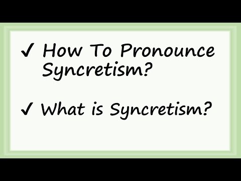 ✔️ How to Pronounce Syncretism and What is Syncretism? By Video Dictionary