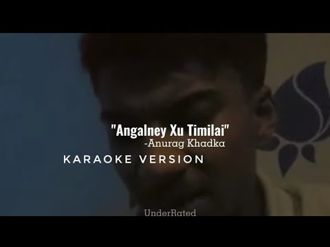 Angalna xu timi lai ma || karaoke @anurag khadka | Version  @Oshin karki