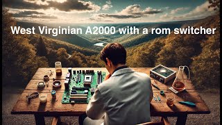 West Virginian Amiga 2000 with a rom switcher