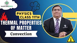 Class 11th – Convection | Thermal Properties of Matter | Tutorials Point