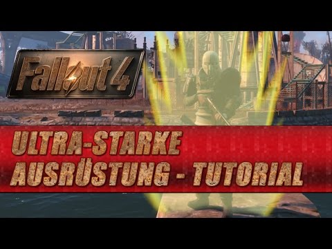 Fallout 4 Ultra-starke Ausrüstung Tutorial