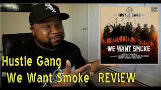 Hustle Gang - We Want Smoke REVIEW