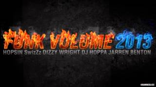 Funk Volume 2013 - Hopsin, SwizZz, Dizzy Wright, DJ Hoppa, Jarren Benton
