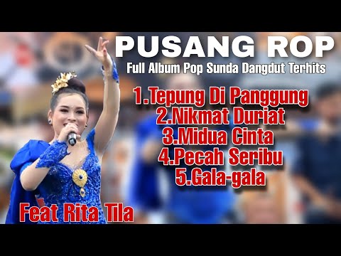 Pusang ROP Ft Rita Tila Full Album Pop Sunda Dangdut Terhits