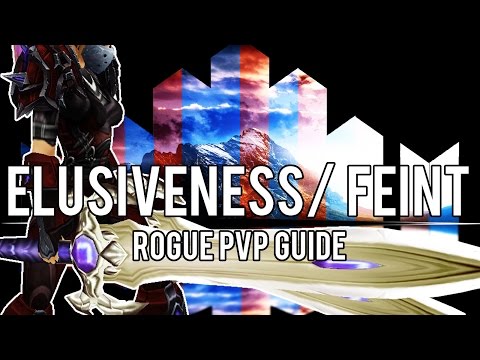 ELUSIVENESS/FEINT GUIDE (Rogue PvP Guide) - (Combat Rogue PvP) Warlords of Draenor 6.2