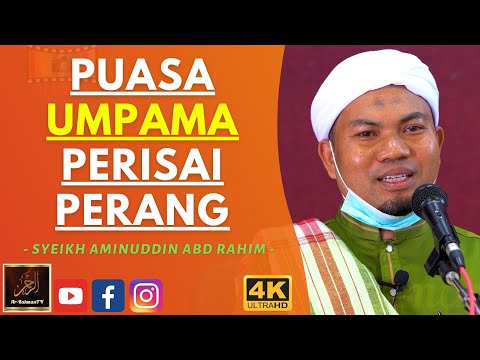 Syeikh Aminuddin Abdul Rahim - PUASA UMPAMA PERISAI PERANG