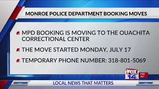 Monroe PD’s booking to move to the Ouachita Correctional Center