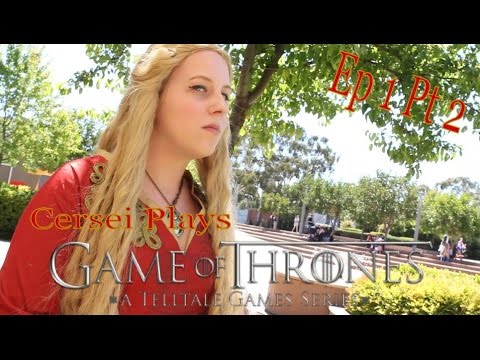 Cersei plays- Game of Thrones Telltale Ep 1 Pt 2